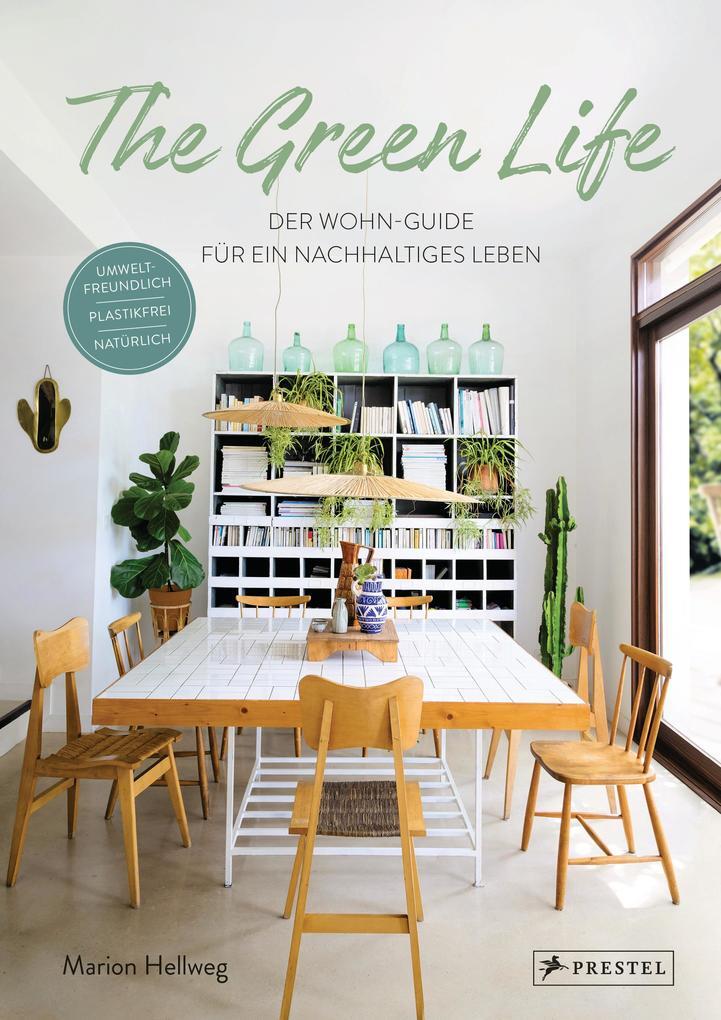 Gebundenes Buch - the green life: nachhaltig Leben! von Marion Hellweg